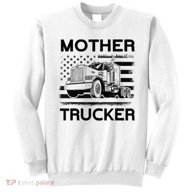 Mother Trucker Truck Driver Sweatshirt