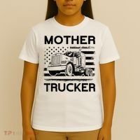 Mother Trucker Truck Driver T-Shirt thumb 4