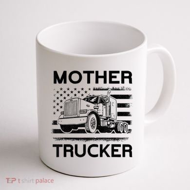 Mother Trucker Truck Driver Coffee Mug back