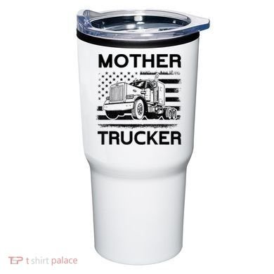 Mother Trucker Truck Driver Tumbler
