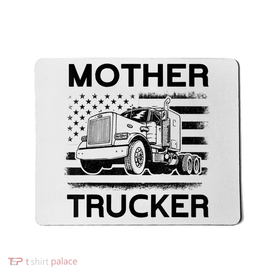 Mother Trucker Truck Driver Mousepad