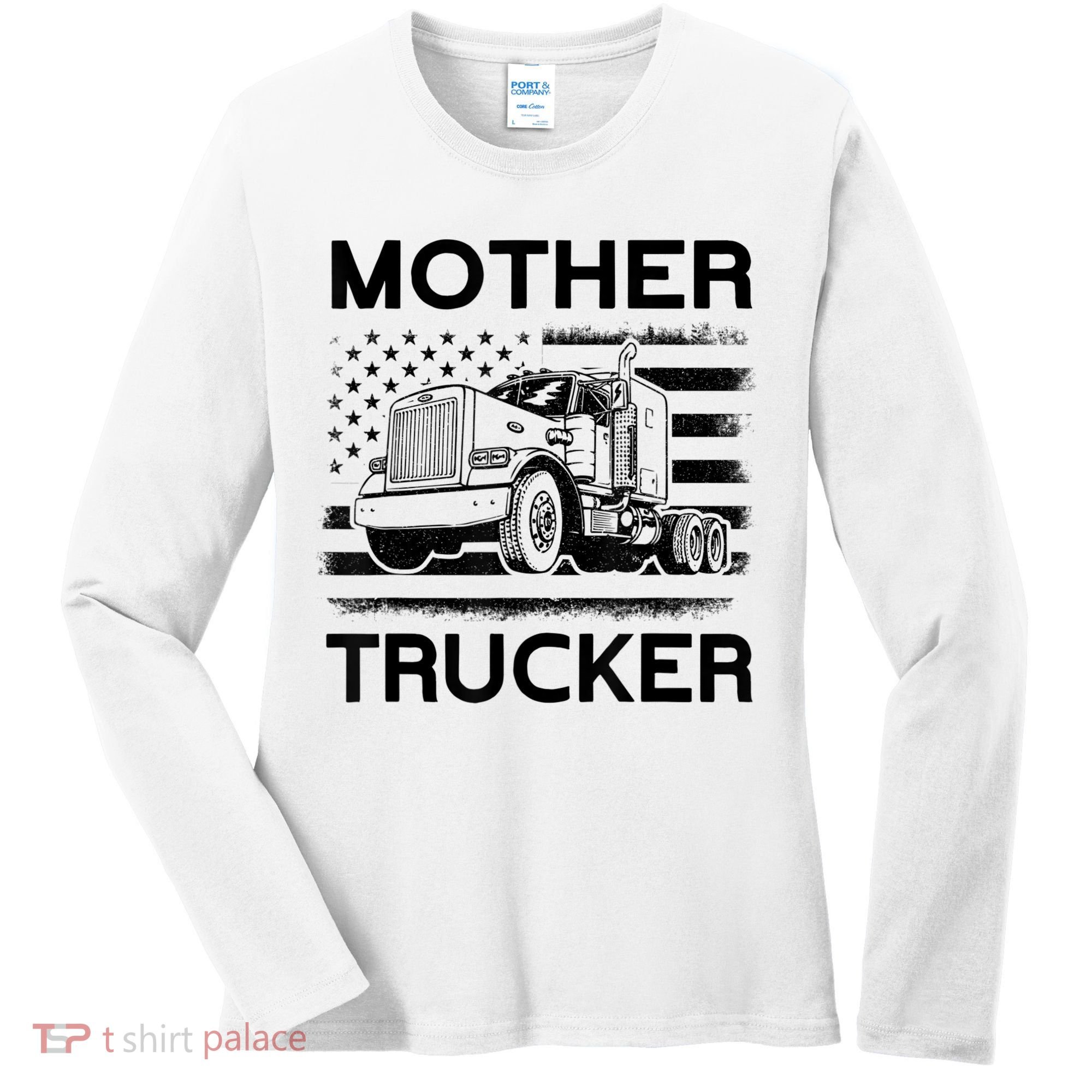 Mother Trucker Truck Driver Women's Long Sleeve Shirt