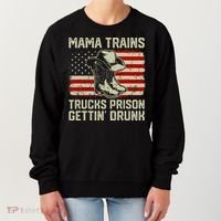 Mama Trains Trucks Prison Getting Drunk Country Music Women's Sweatshirt thumb 0