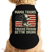 Mama Trains Trucks Prison Getting Drunk Country Music Doggie Tank thumb 0
