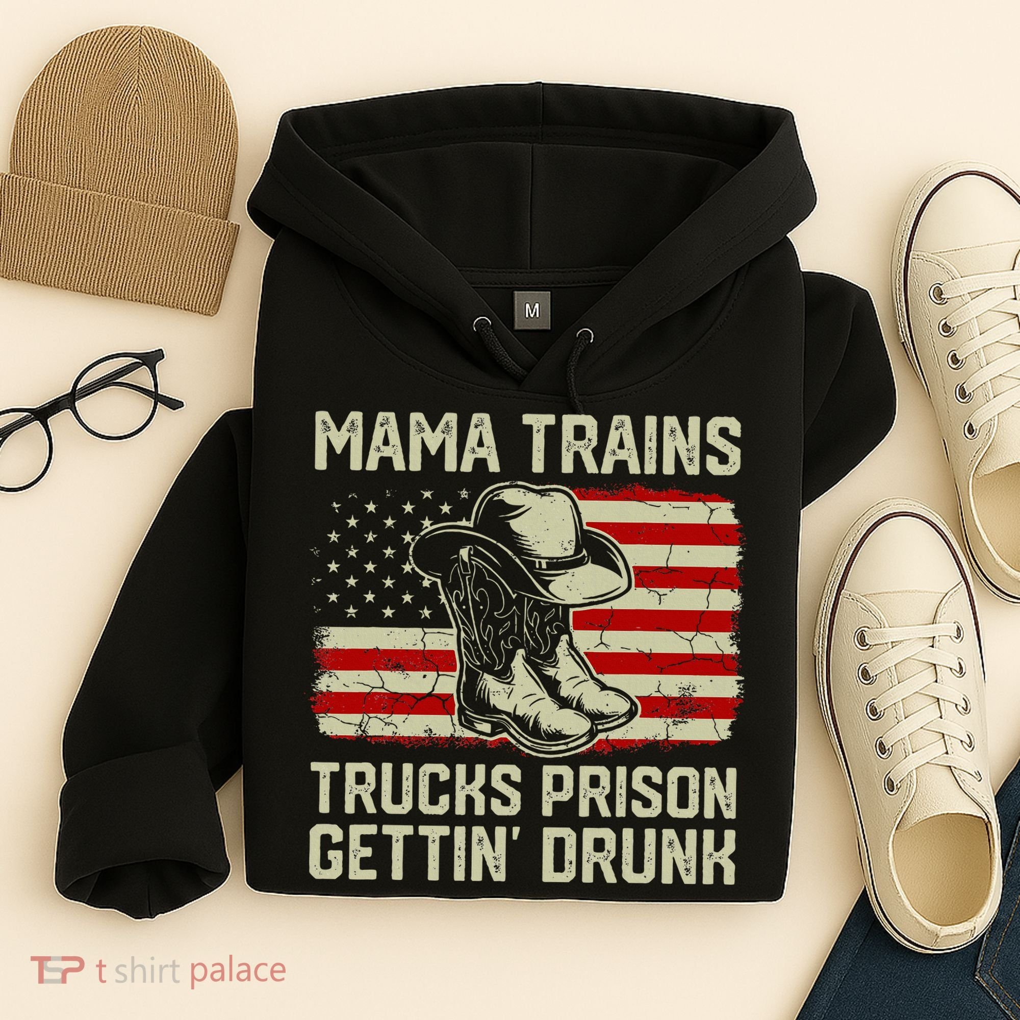 Mama Trains Trucks Prison Getting Drunk Country Music Hoodie