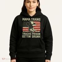 Mama Trains Trucks Prison Getting Drunk Country Music Hoodie thumb 5
