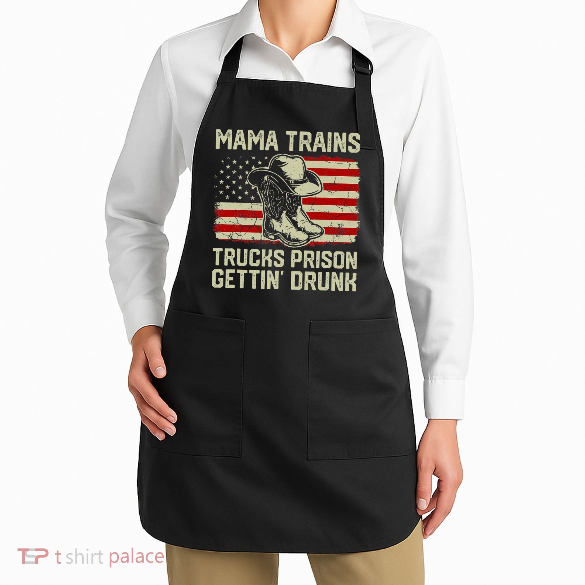Mama Trains Trucks Prison Getting Drunk Country Music Apron