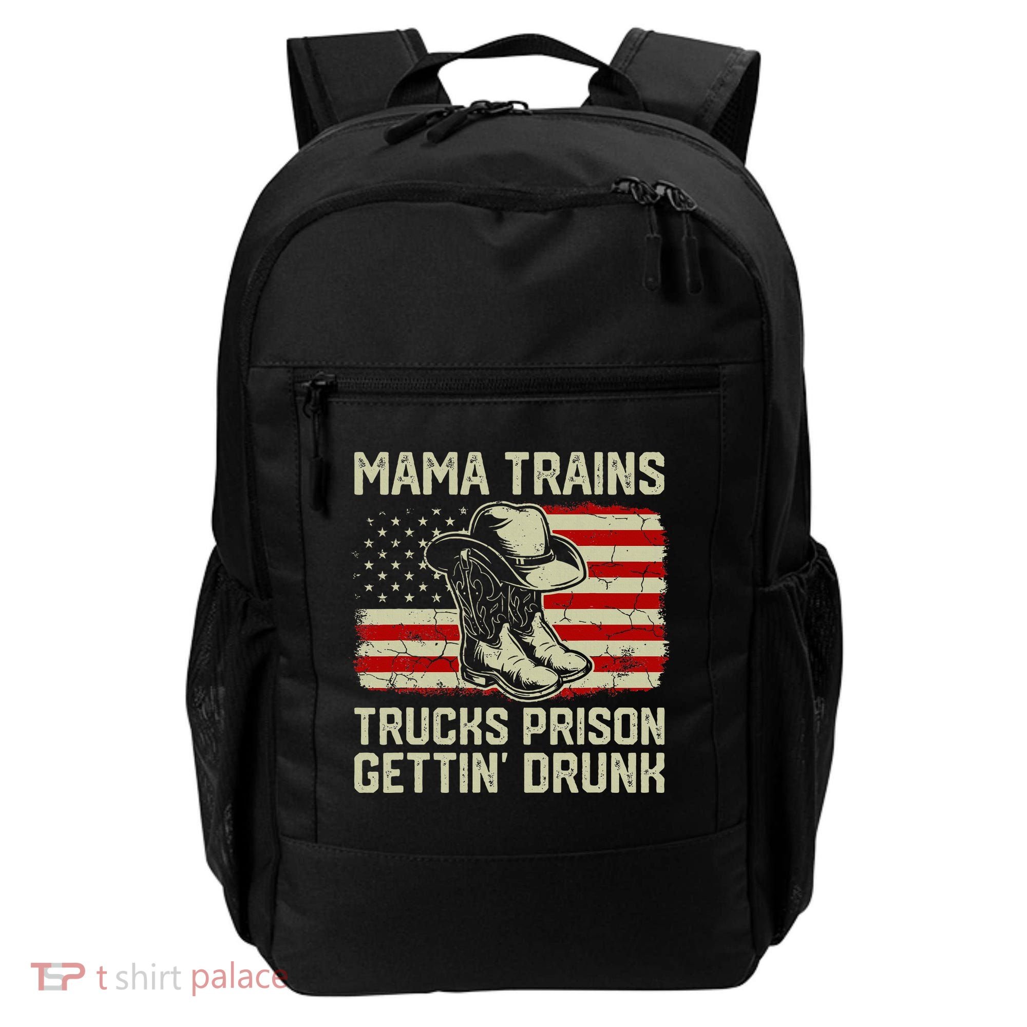 Mama Trains Trucks Prison Getting Drunk Country Music Backpack