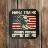 Mama Trains Trucks Prison Getting Drunk Country Music Coaster thumb 0