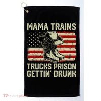 Mama Trains Trucks Prison Getting Drunk Country Music Golf Towel thumb 0