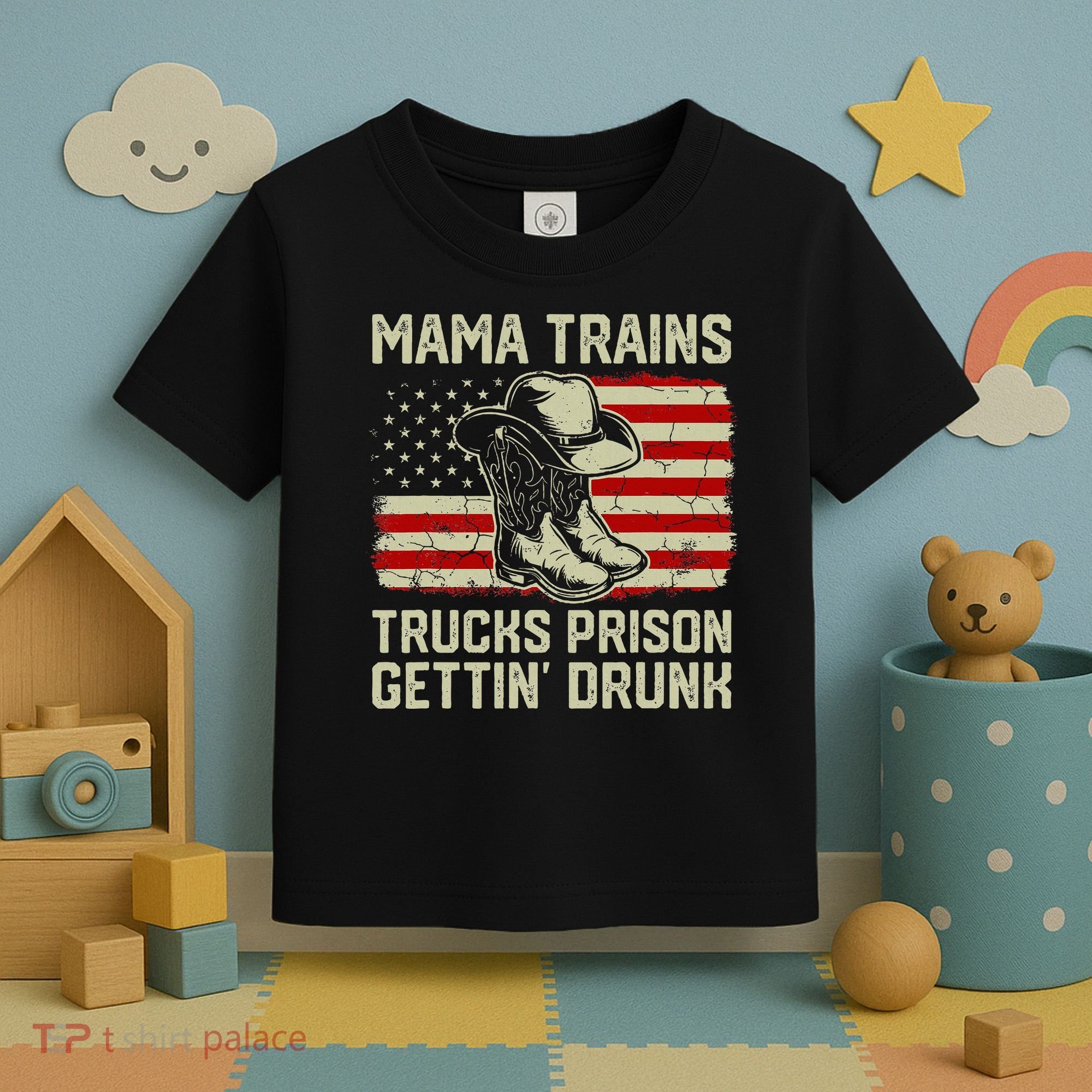 Mama Trains Trucks Prison Getting Drunk Country Music Toddler T-Shirt