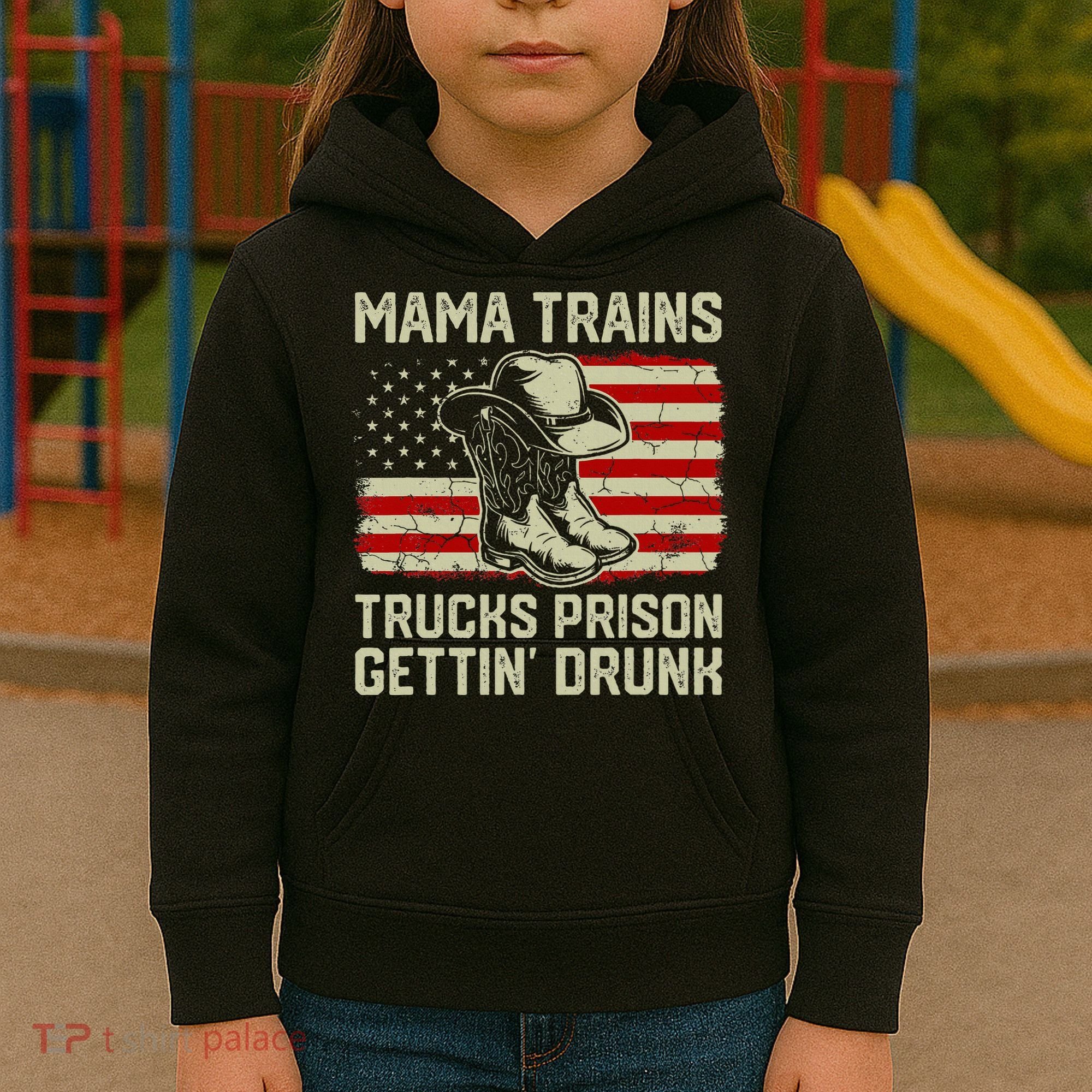 Mama Trains Trucks Prison Getting Drunk Country Music Kids Hoodie