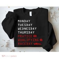 Monday Tuesday Thursday Practice Qualifying Race Day Sweatshirt thumb 2