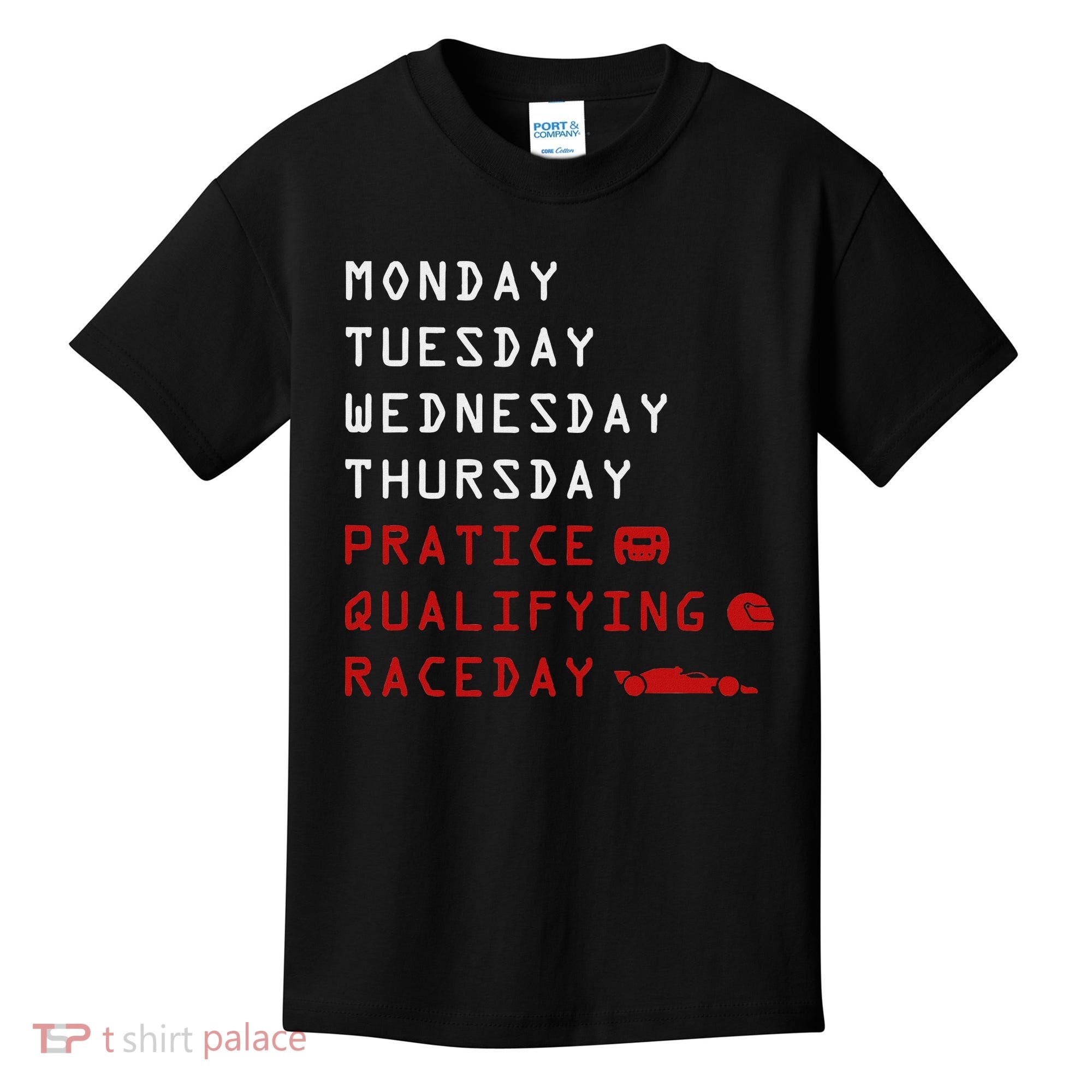 Monday Tuesday Thursday Practice Qualifying Race Day Kids T-Shirt