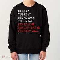 Monday Tuesday Thursday Practice Qualifying Race Day Women's Sweatshirt thumb 0