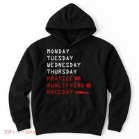Monday Tuesday Thursday Practice Qualifying Race Day Hoodie thumb 0