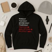 Monday Tuesday Thursday Practice Qualifying Race Day Hoodie thumb 3