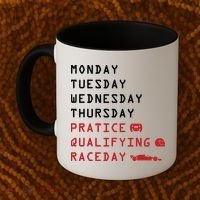 Monday Tuesday Thursday Practice Qualifying Race Day Coffee Mug thumb 2