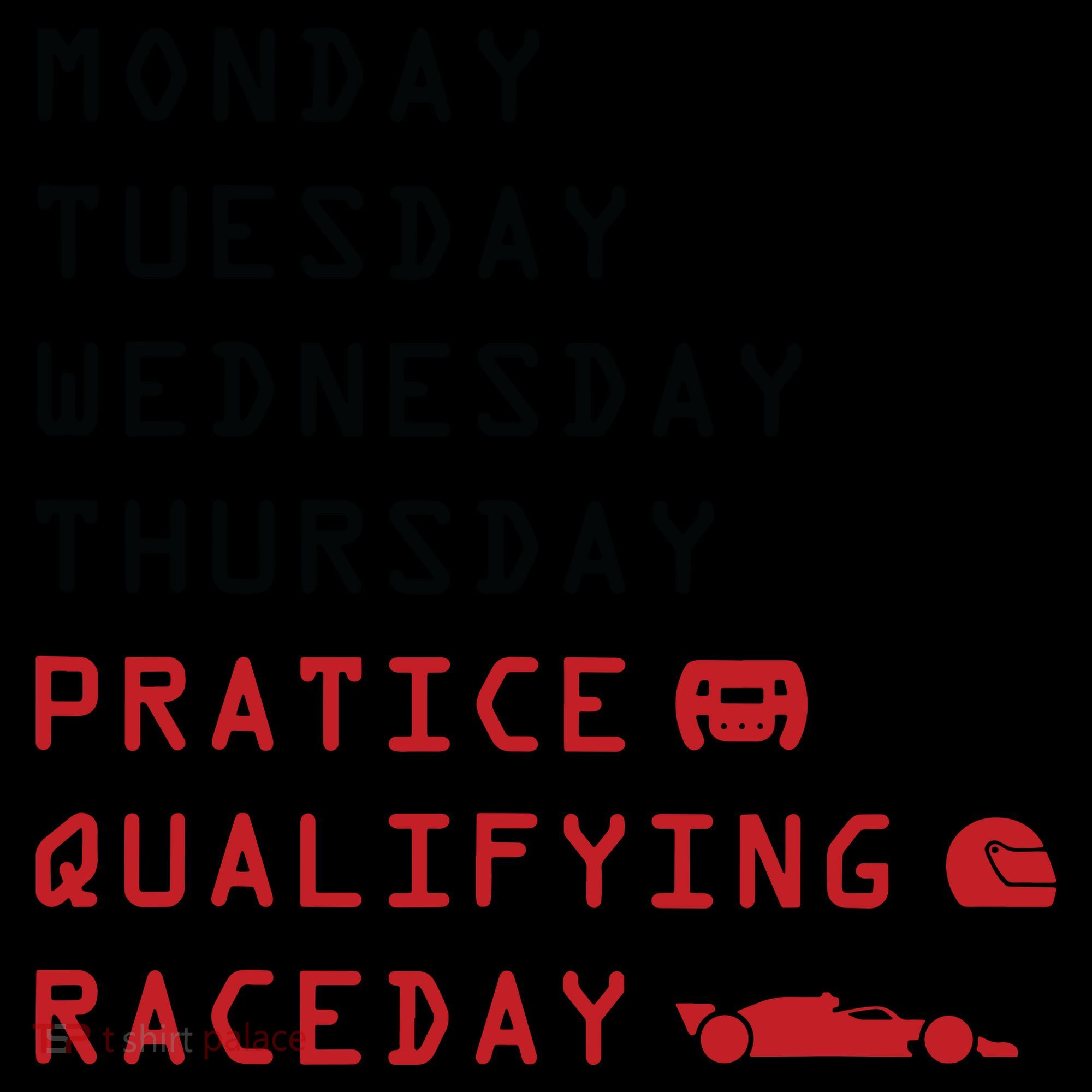 Monday Tuesday Thursday Practice Qualifying Race Day Coffee Mug