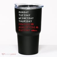 Monday Tuesday Thursday Practice Qualifying Race Day Tumbler thumb 0