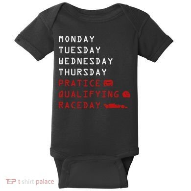 Monday Tuesday Thursday Practice Qualifying Race Day Baby Bodysuit