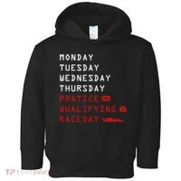 Monday Tuesday Thursday Practice Qualifying Race Day Toddler Hoodie thumb 0