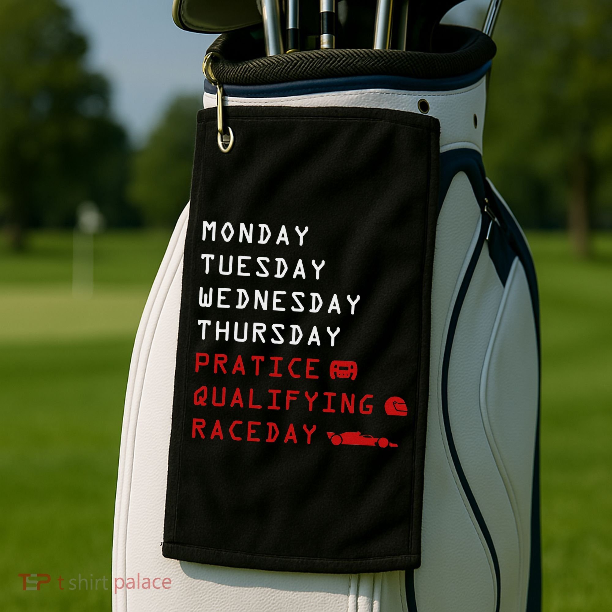 Monday Tuesday Thursday Practice Qualifying Race Day Golf Towel