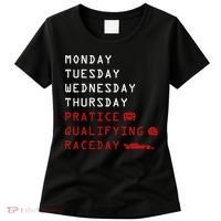 Monday Tuesday Thursday Practice Qualifying Race Day Women's T-Shirt thumb 0