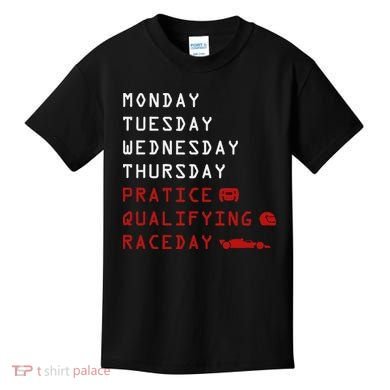Monday Tuesday Thursday Practice Qualifying Race Day Kids T-Shirt
