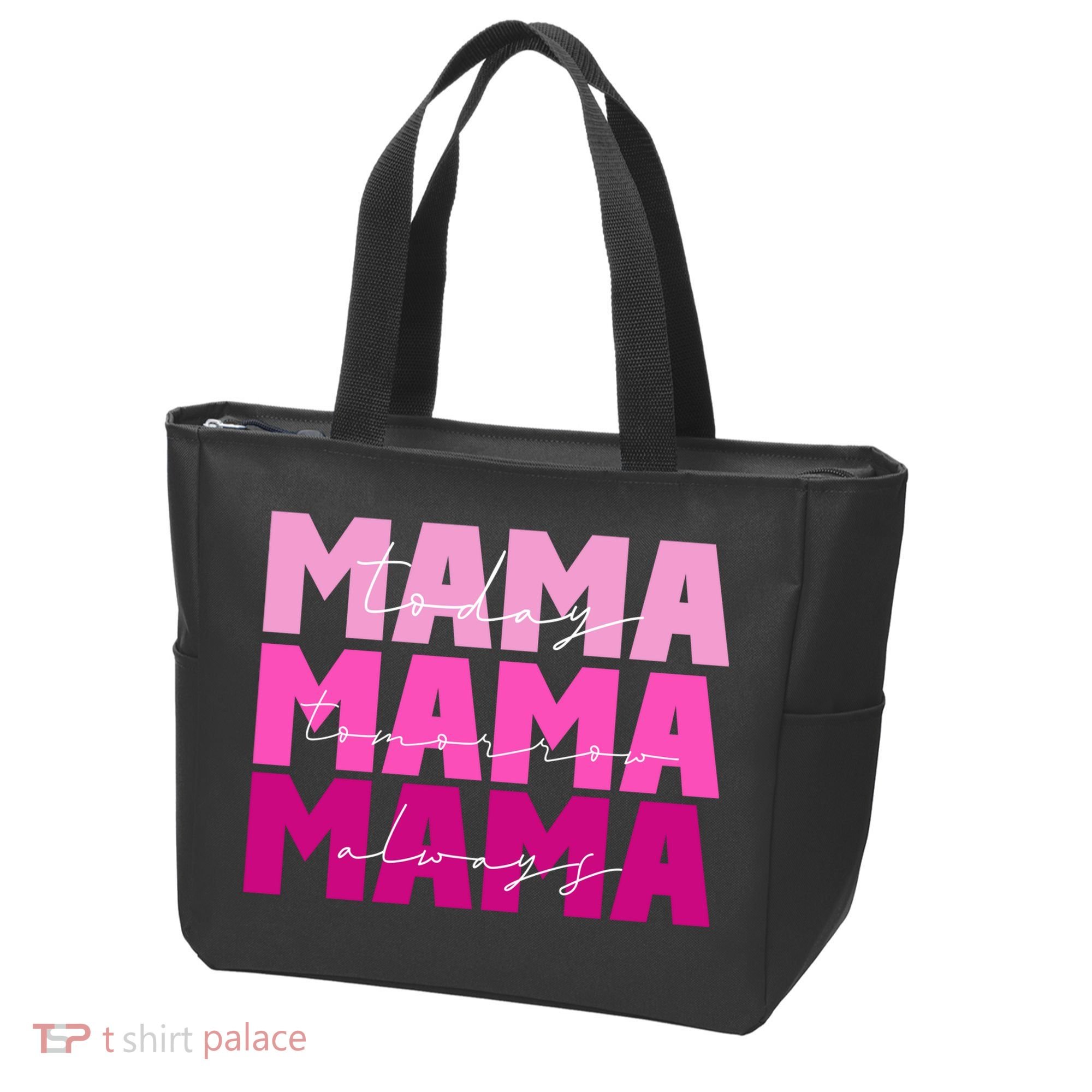 Mama Today Tomorrow And Always Cute Mother's Day Tote Bag