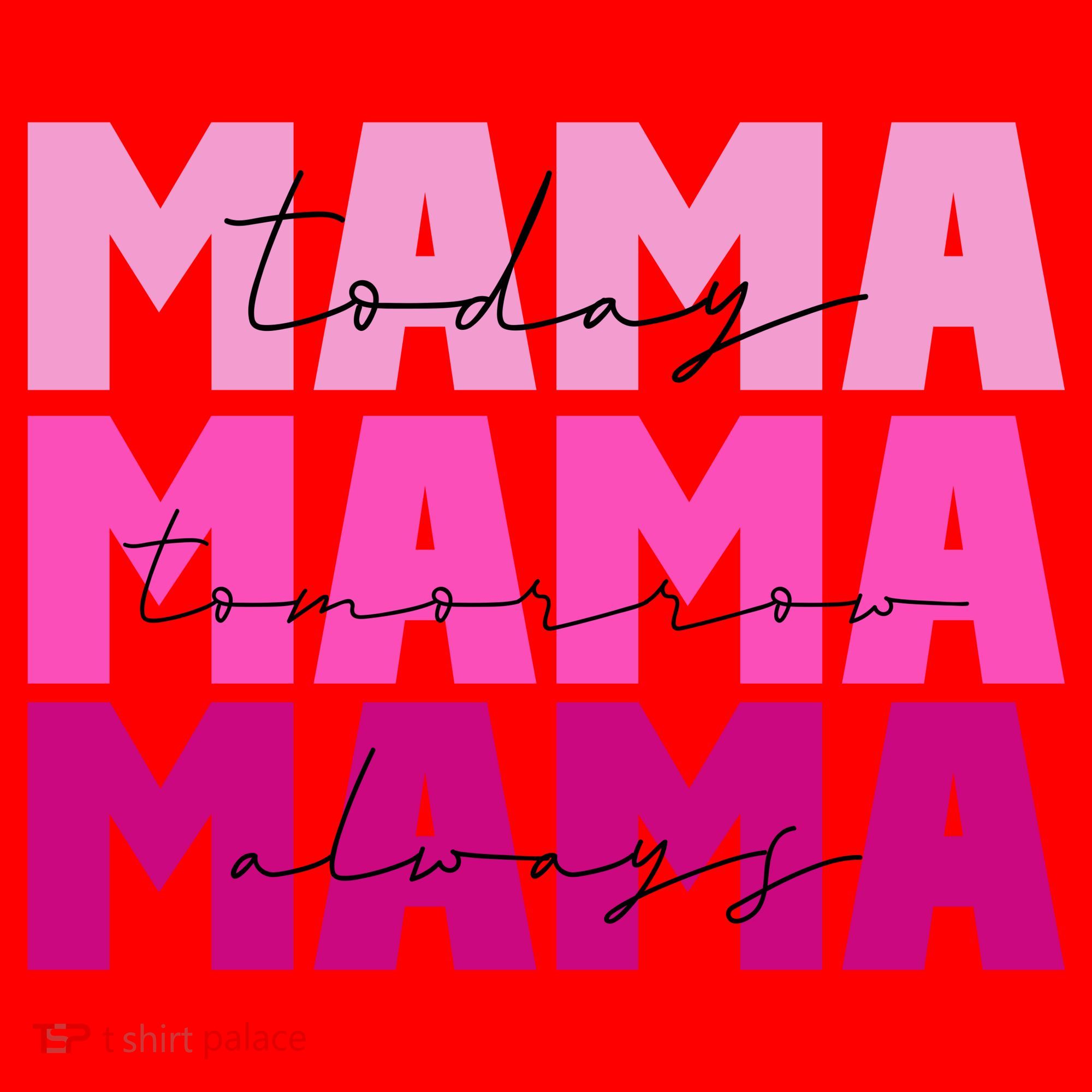 Mama Today Tomorrow And Always Cute Mother's Day Santa Hat