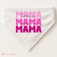 Mama Today Tomorrow And Always Cute Mother's Day USA-Made Doggie Bandana thumb 0