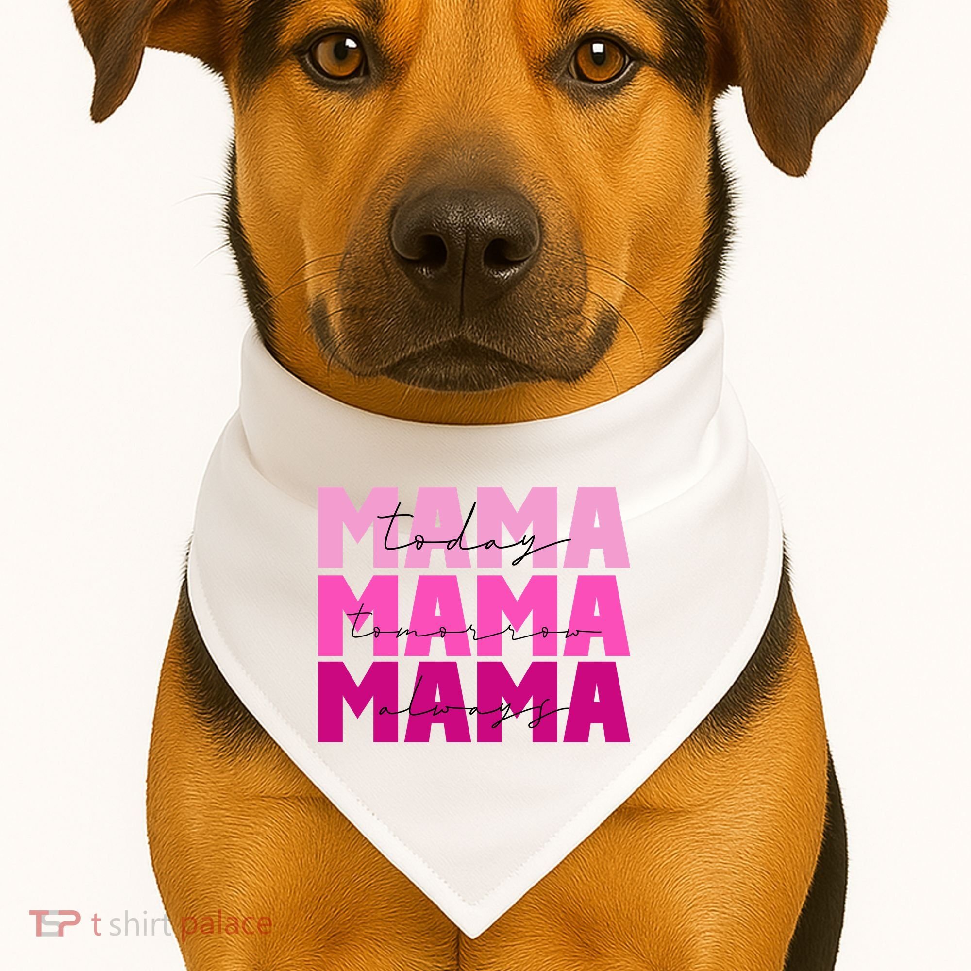 Mama Today Tomorrow And Always Cute Mother's Day USA-Made Doggie Bandana