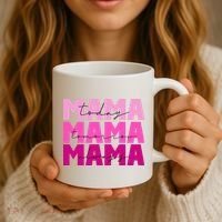Mama Today Tomorrow And Always Cute Mother's Day Coffee Mug thumb 3