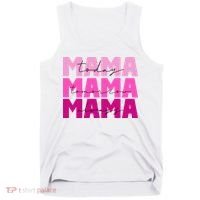 Mama Today Tomorrow And Always Cute Mother's Day Tank Top thumb 0
