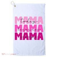 Mama Today Tomorrow And Always Cute Mother's Day Golf Towel thumb 0