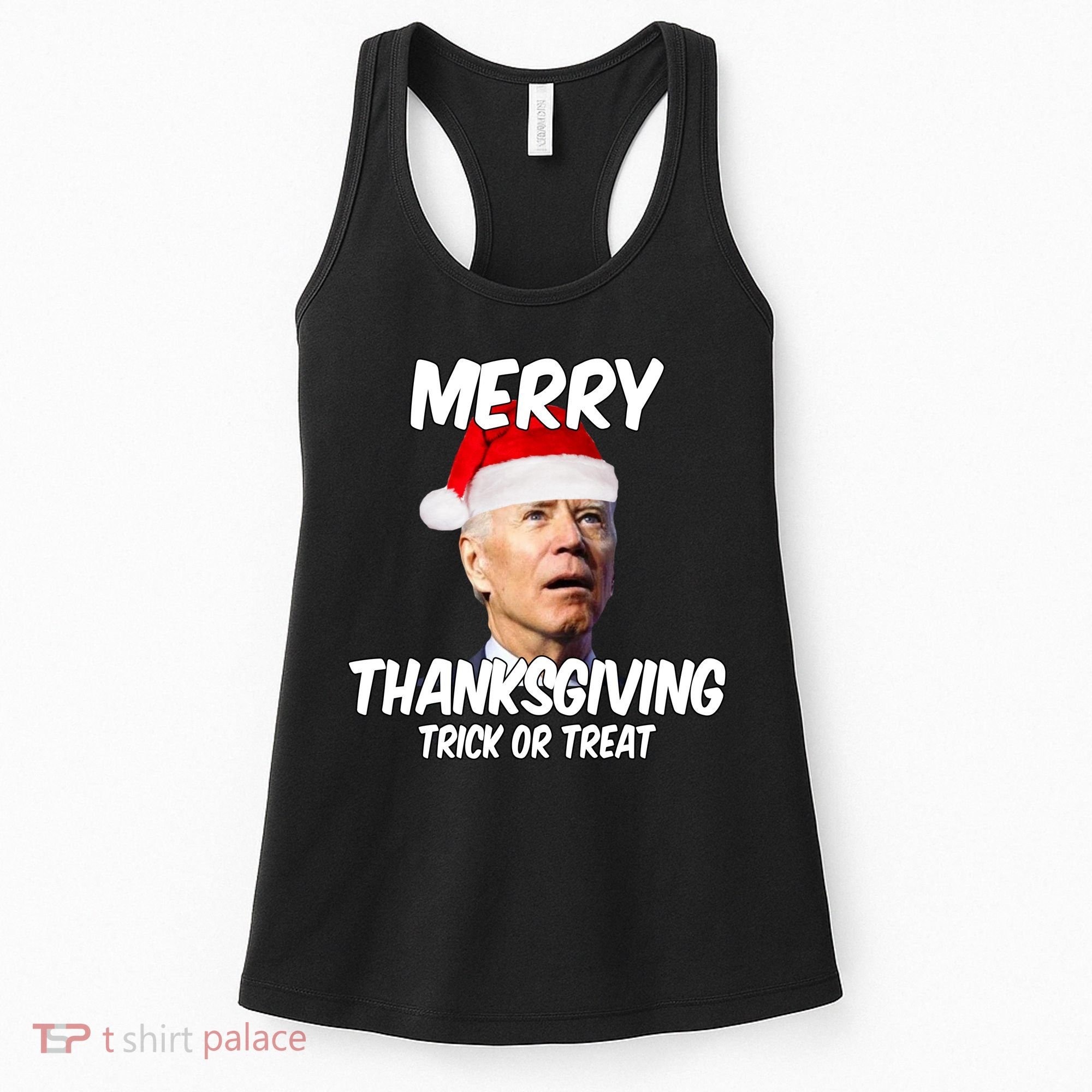 Merry Thanksgiving Trick Or Treat Funny Christmas Joe Biden Women's Tank Top