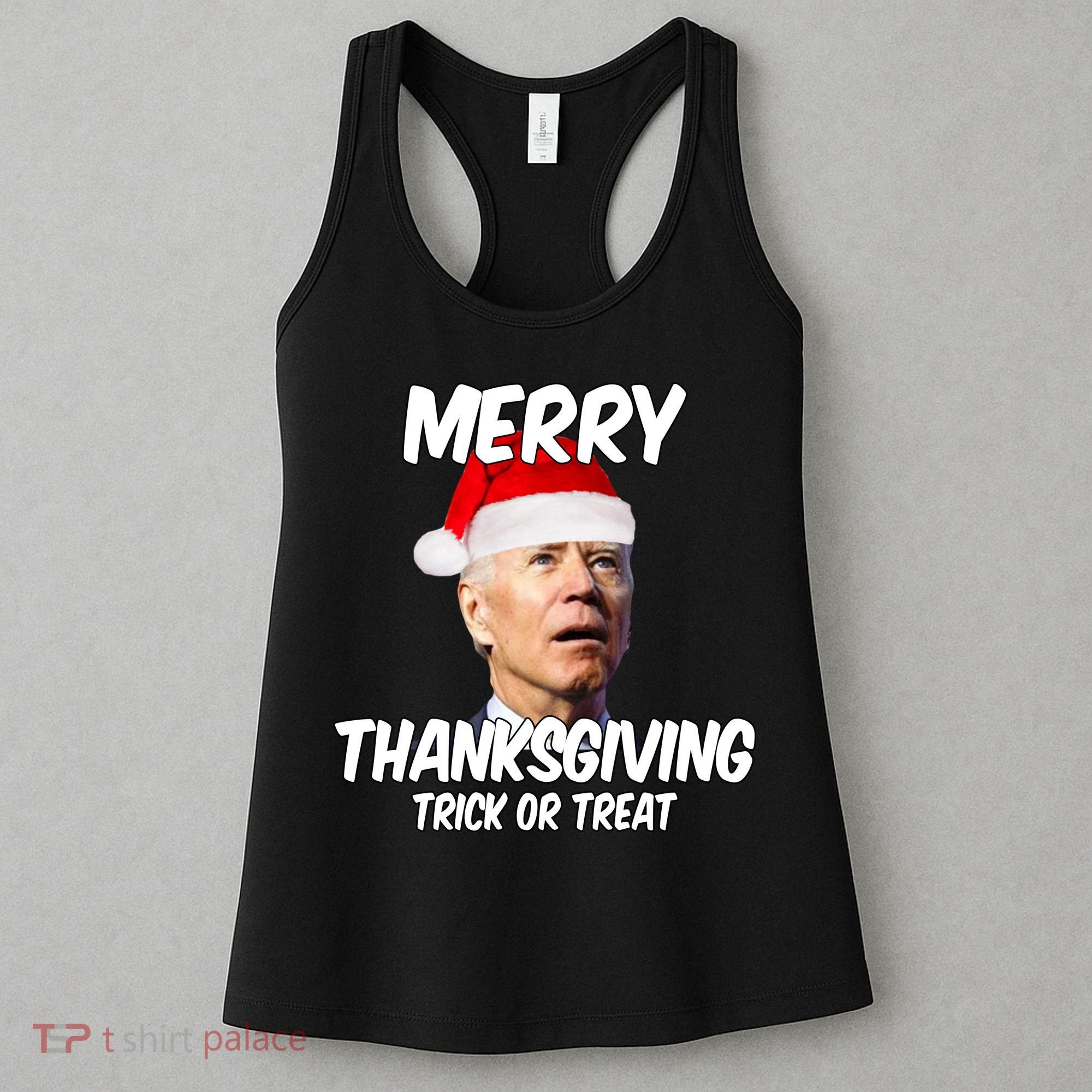 Merry Thanksgiving Trick Or Treat Funny Christmas Joe Biden Women's Tank Top