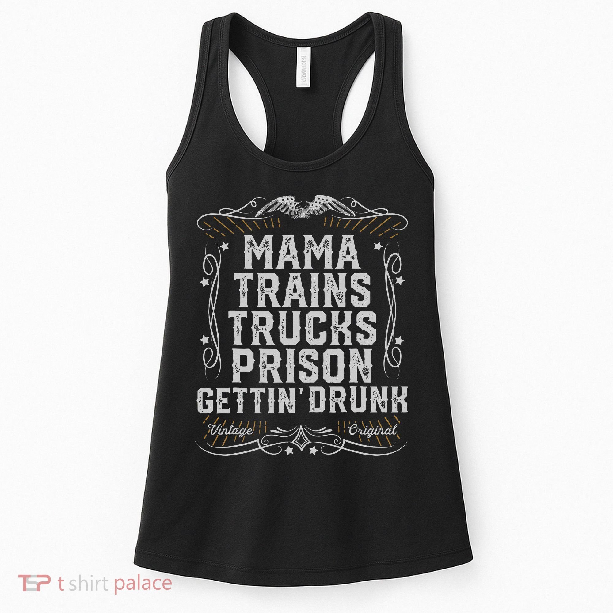 Mama Trains Trucks Prison Gettin Drunk Country Music Gift Women's Tank Top