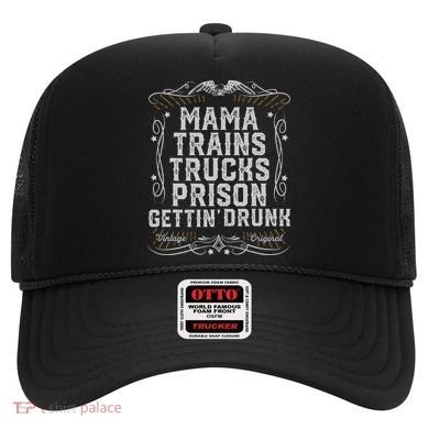 Mama Trains Trucks Prison Gettin Drunk Country Music Gift Hat