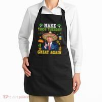 Make Taco Tuesday Great Again Trump Mexican Fiesta Apron thumb 2
