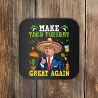 Make Taco Tuesday Great Again Trump Mexican Fiesta Coaster thumb 0