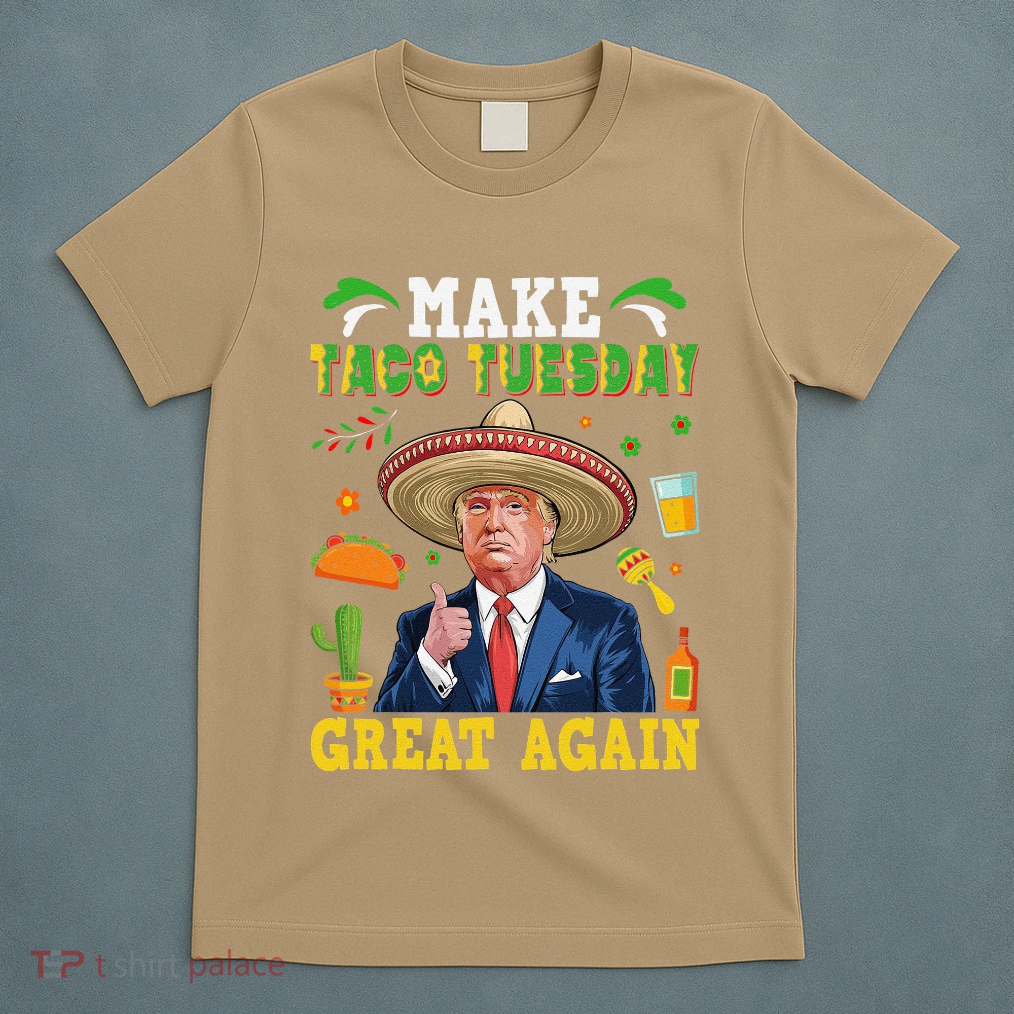 Make Taco Tuesday Great Again Trump Mexican Fiesta T-Shirt