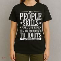 My Tolerance To Idiots Needs Work Funny Sarcasm T-Shirt thumb 4
