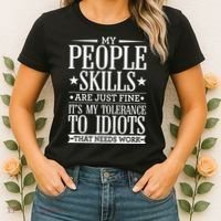 My Tolerance To Idiots Needs Work Funny Sarcasm Women's T-Shirt thumb 2