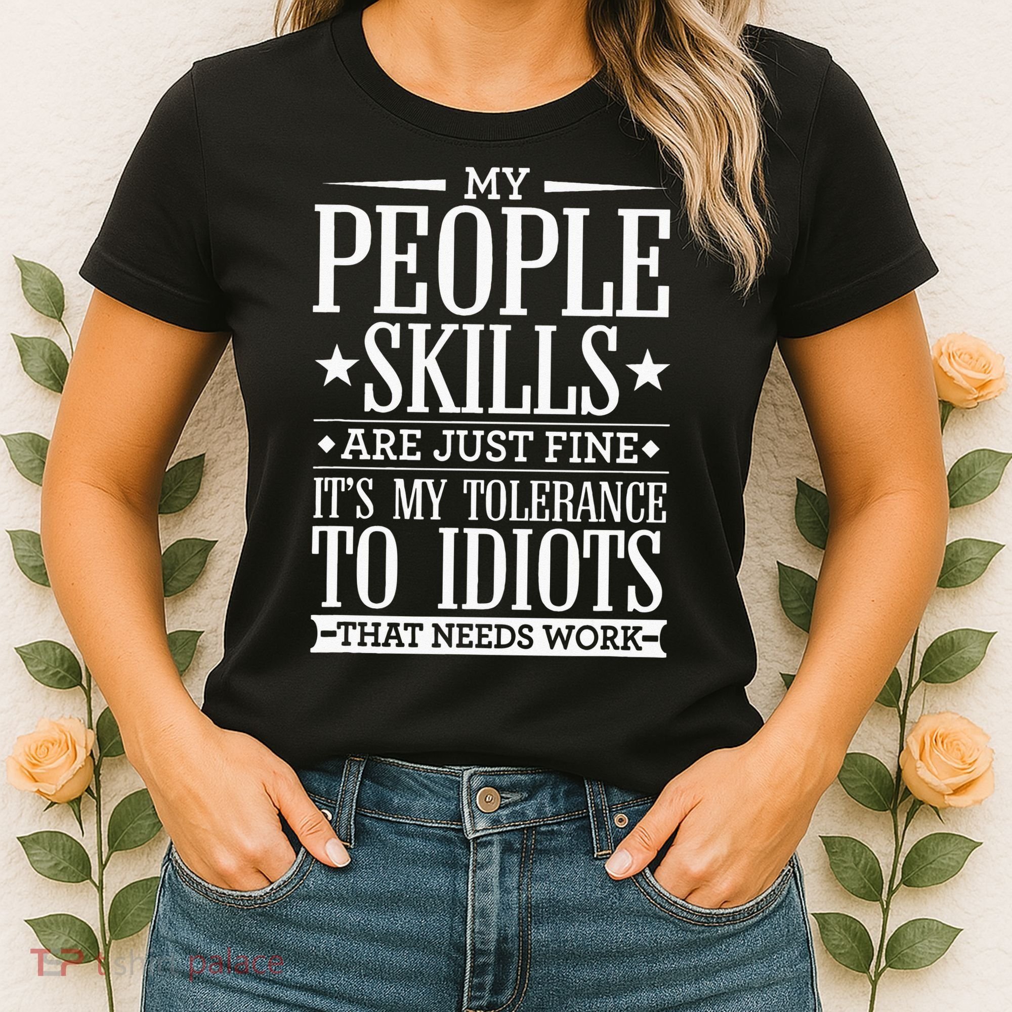 My Tolerance To Idiots Needs Work Funny Sarcasm Women's T-Shirt