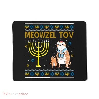 Meowzel Tov Ugly Hanukkah Cat Funny Mousepad