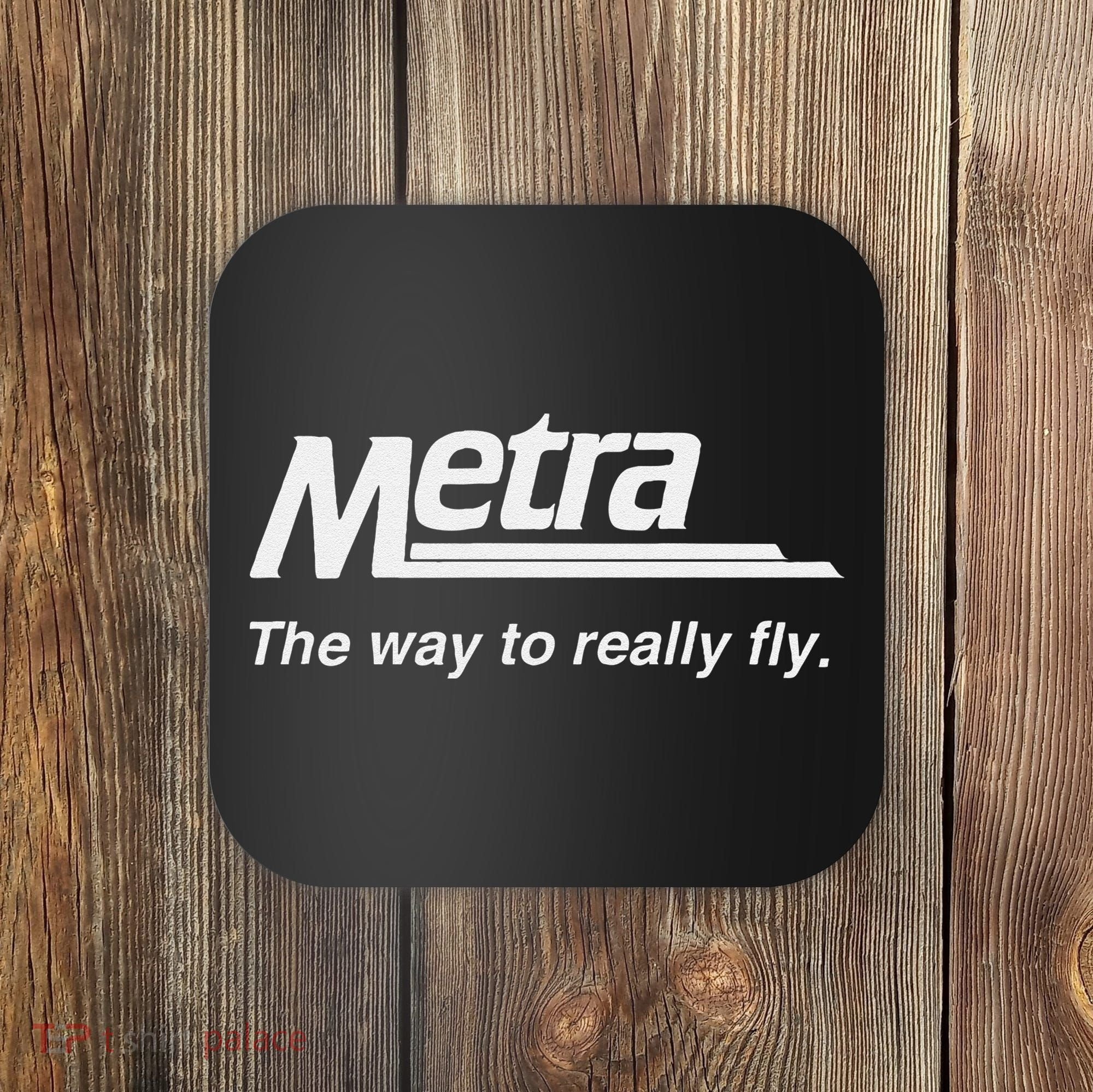 Metra The Way To Really Fly. Coaster
