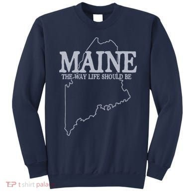Maine The Way Life Should Be State Pride Graphic Sweatshirt