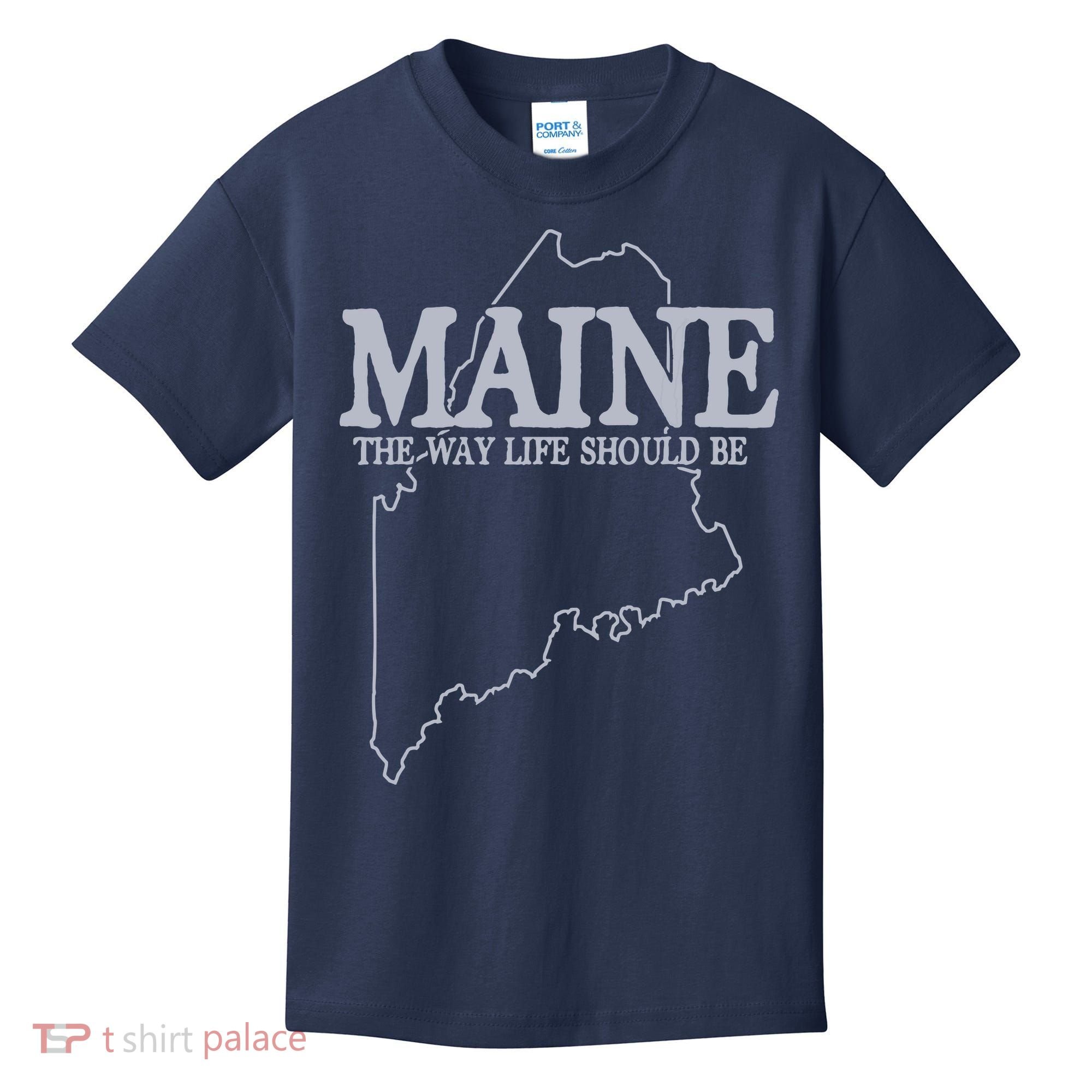 Maine The Way Life Should Be State Pride Graphic Kids T-Shirt
